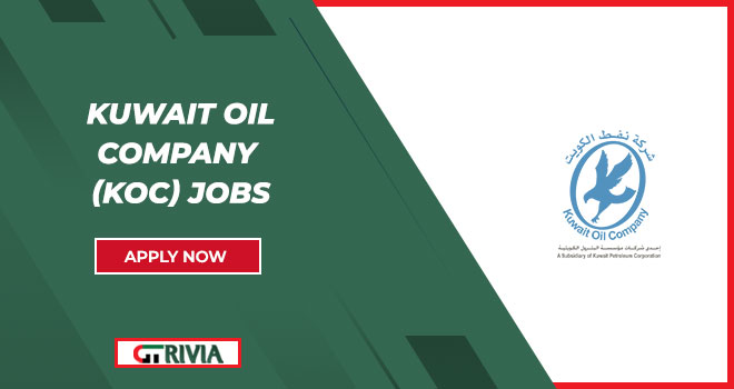 KOC Jobs Kuwait 2025 | Openings in Kuwait Oil Company